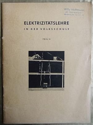 Bild des Verkufers fr Elektrizittslehre in der Volksschule; Teil: T. 2 zum Verkauf von Antiquariat Blschke