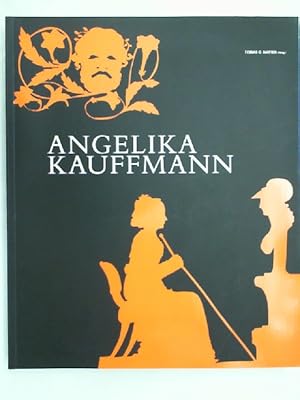 Seller image for Angelika Kauffmann : ein Weib von ungeheurem Talent, for sale by Antiquariat Maiwald