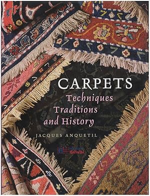 Carpets: Techniques, Traditions, and History