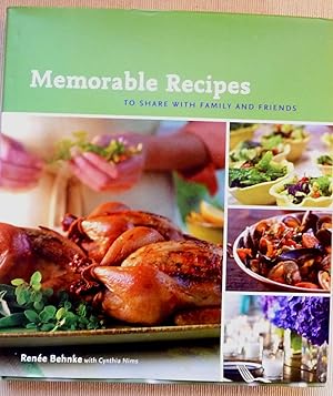 Memorable Recipes: To Share with Family and Friends