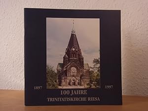 Imagen del vendedor de 100 Jahre Trinitatiskirche Riesa 1897 - 1997 a la venta por Antiquariat Weber