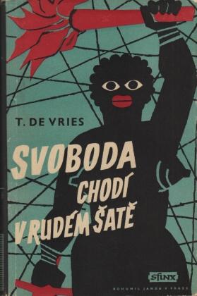 Svoboda chodí v rudém ate. (Vertaling in het Tsjechisch van De vrijheid gaat in 't rood gekleed ...