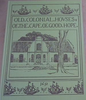 Image du vendeur pour Old Colonial Houses of the Cape of Good Hope, Illustrated and Described mis en vente par Chapter 1