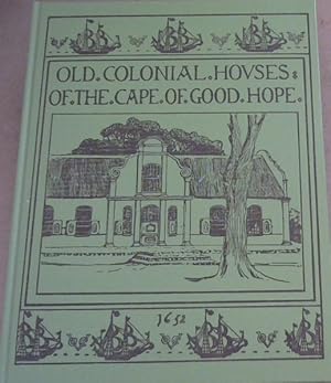 Image du vendeur pour Old Colonial Houses of the Cape of Good Hope, Illustrated and Described mis en vente par Chapter 1