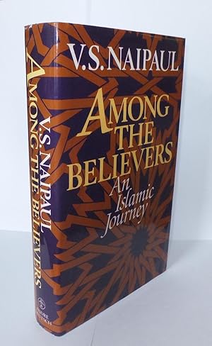 Among The Believers: An Islamic Journey [signed]