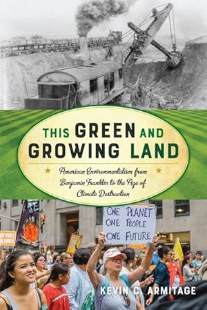 Image du vendeur pour This Green and Growing Land : Environmental Activism in American History mis en vente par GreatBookPrices