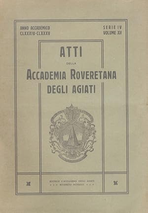 Atti della I.R. Accademia Roveretana degli Agiati. Anno accademico CLXXX-CLXXXV. Serie IV - Volum...