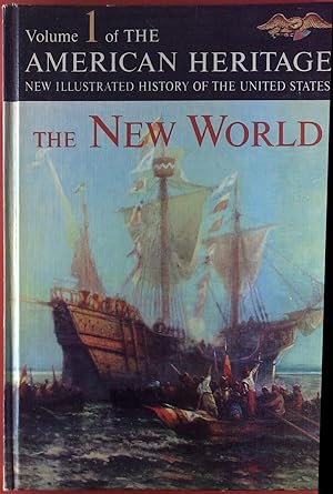 Bild des Verkufers fr American Heritage, Volume 1. New Illustrated History of the United States. The New World. zum Verkauf von biblion2