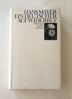 Ein Deutscher auf Widerruf. Erinnerungen II.