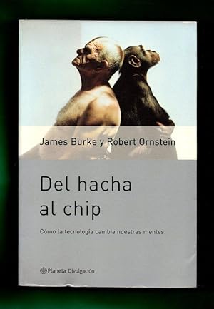 Seller image for DEL HACHA AL CHIP : cmo la tecnologa cambia nuestras mentes. for sale by Librera DANTE