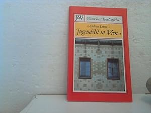 Jugendstil in Wien. (= Wiener Bezirkskulturführer, Heft 31)