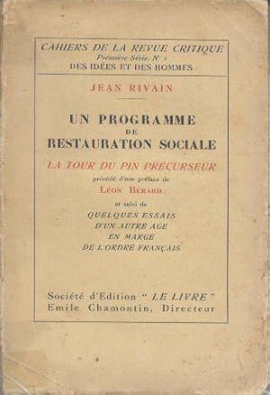 Imagen del vendedor de Jean Rivain. Un programme de restauration sociale. La Tour-Du-Pin prcurseur, suivi de quelques essais d'un autre ge en marge de l'ordre franais. Prface de Lon Brard a la venta por JLG_livres anciens et modernes