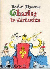 Bild des Verkufers fr Charles le derisoire / pice en 5 actes zum Verkauf von JLG_livres anciens et modernes