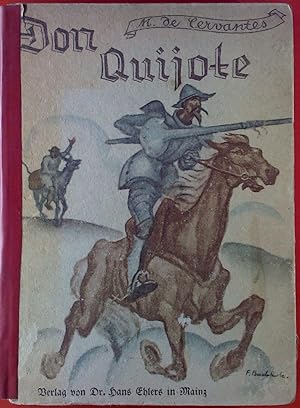 Bild des Verkufers fr Don Quijote von der Mancha. Die wahrhaftige Geschichte von den denkwrdigen Abenteuern des tapfer und scharfsinnigen Ritters von der traurigen Gestalt. zum Verkauf von biblion2