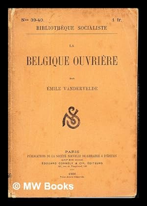 Seller image for La Belgique ouvrire / mile Vandervelde: Nos. 39-40: Bibliotheque Socialiste for sale by MW Books