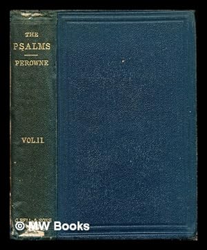 Bild des Verkufers fr The book of Psalms : a new translation / with introductions and notes, explanatory and critical, by J.J. Stewart Perowne: volume II zum Verkauf von MW Books