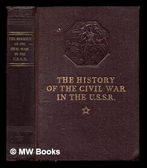 Imagen del vendedor de The history of the Civil War in the U.S.S.R. Vol. 2 The great proletarian revolution (October-November 1917) / G.F. Alexandrov . [et al.] ; edited by M. Gorky . [et al.] a la venta por MW Books