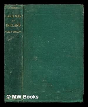 Seller image for The land-war in Ireland : A history for the times / By James Godkin for sale by MW Books