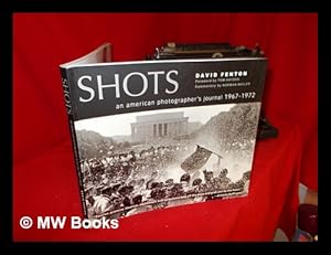 Bild des Verkufers fr Shots : an American photographer's journal, (1967-1972) / David Fenton ; with commentary by Norman Mailer ; foreword by Tom Hayden zum Verkauf von MW Books