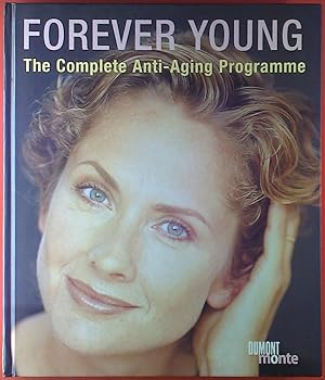 Imagen del vendedor de Forever Young: The Complete Anti-Ageing Programme a la venta por biblion2