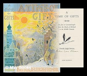 Imagen del vendedor de A time of gifts : on foot to Constantinople: from the Hook of Holland to the Middle Danube / Patrick Leigh Fermor a la venta por MW Books