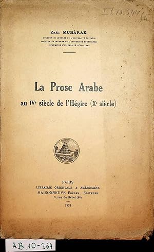 La prose arabe au IVe siècle de l'Hégire (Xe siècle)