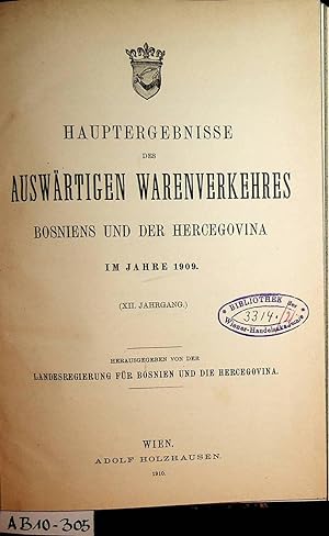 BOSNIEN- Hauptergebnisse des auswärtigen Warenverkehres Bosniens und der Hercegovina im Jahre 190...