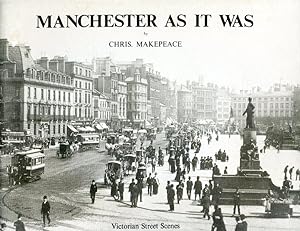 Bild des Verkufers fr Manchester as it Was : Volume I - Victorian Street Scenes zum Verkauf von Godley Books