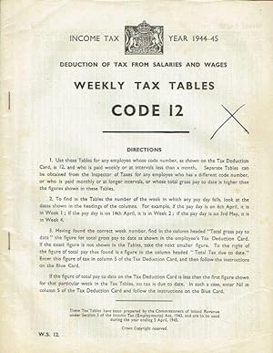 Income Tax Year 1944-45 : Weekly Tax Tables Code 12