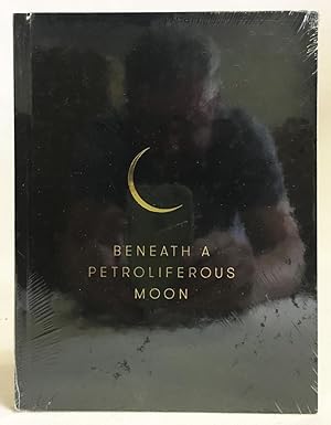 Beneath a Petroliferous Moon