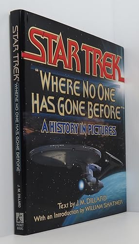 Star Trek: Where No One Has Gone Before: a History in Pictures