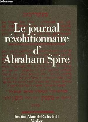 Bild des Verkufers fr LE JOURNAL REVOLUTIONNAIRE D'ABRAHAM SPIRE. zum Verkauf von Le-Livre