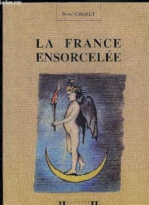 Immagine del venditore per LA FRANCE ENSORCELEE. venduto da Le-Livre