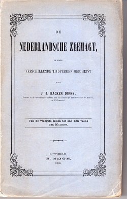 Seller image for De Nederlandsche zeemagt in hare verschillende tijdperrken geschetst. Van de vroegste tijden tot de vrede van Munster for sale by Grimbergen Booksellers