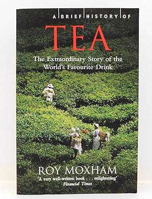 Imagen del vendedor de A Brief History of Tea a la venta por The Parnassus BookShop