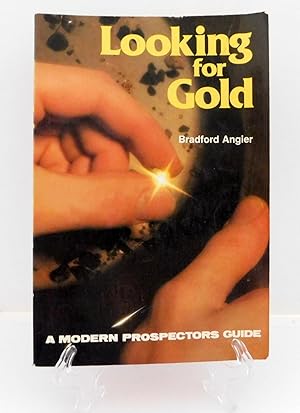 Imagen del vendedor de Looking for Gold: The Modern Prospector's Handbook (Prospecting and Treasure Hunting) a la venta por The Parnassus BookShop