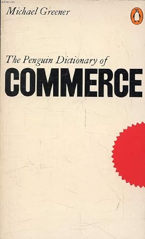 Bild des Verkufers fr THE PENGUIN DICTIONARY OF COMMERCE zum Verkauf von Le-Livre
