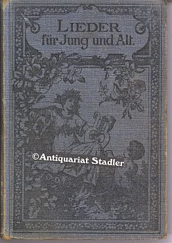 Lieder für Jung und Alt.