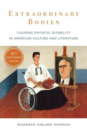 Bild des Verkufers fr Extraordinary Bodies : Figuring Physical Disability in American Culture and Literature zum Verkauf von GreatBookPrices