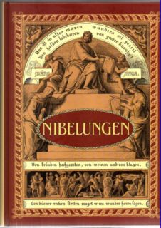 Die Nibelungen. Der Libelungen Noth.