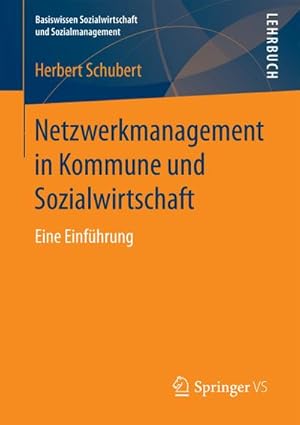Bild des Verkufers fr Netzwerkmanagement in Kommune und Sozialwirtschaft zum Verkauf von BuchWeltWeit Ludwig Meier e.K.