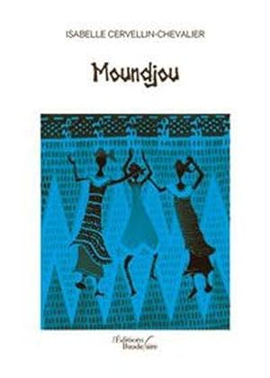 Image du vendeur pour Moundjou mis en vente par Chapitre.com : livres et presse ancienne