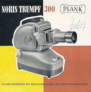 Noris Diamatic. Trumpf 300. [Werbeblatt.] Kleinbildprojektor mit Ventilatorkühlung und Lampenspar...