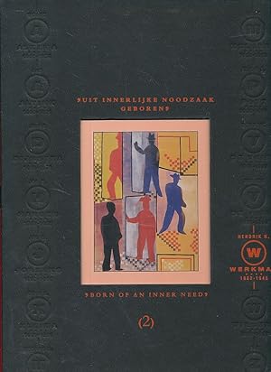 Seller image for Hendrik N. Werkman, 1882 - 1945. "Uit innerlijke noodzaak geboren". Tentoonstelling Groninger Museum, Groningen, 19 november 1995 tot en met 14 januari 1996; De Beyerd, Breda, 21 januari 1996 tot en met 3 maart 1996.Red. catalogus Han Steenbruggen, and Sjoukje Posthuma. Preface Frans Haks. for sale by Fundus-Online GbR Borkert Schwarz Zerfa