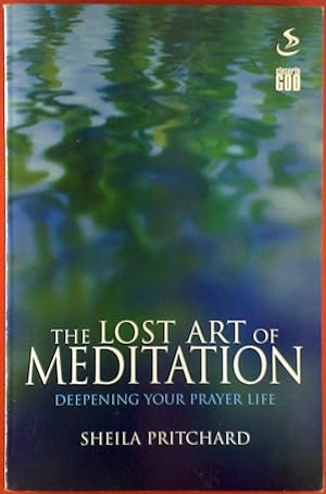 Bild des Verkufers fr The Lost Art of Meditation: Deepening Your Prayer Life (Closer to God) zum Verkauf von biblion2