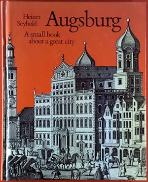 Immagine del venditore per Augsburg - kleines Buch einer grossen Stadt venduto da biblion2