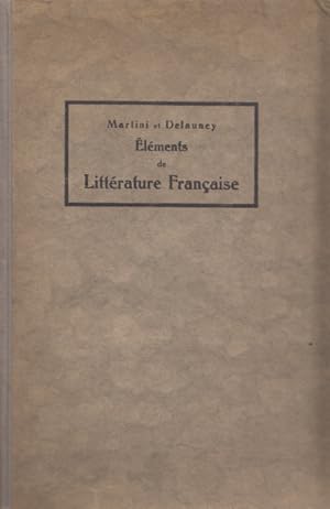 Imagen del vendedor de lments de Littrature Franaise. Suivis des Rgles essentielles sur la Versification. Eine kurzgefasste Geschichte der franzsischen Literatur bis zur Gegenwart. a la venta por Buch von den Driesch