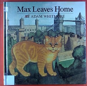 Bild des Verkufers fr Max Leaves Home (Max the Cat Series) zum Verkauf von biblion2