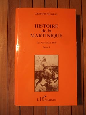 Seller image for Histoire de la Martinique, Tome 1. Des Arawaks  1848 for sale by Domifasol