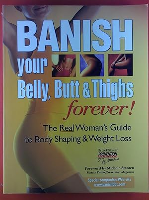 Seller image for Banish Your Belly, Butt & Thighs Forever!: The Real Women's Guide to Body Shaping & Weight Loss (Diets) for sale by biblion2